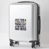 Sticker Citation drôle de sorcière pour test de Halloween (Sur valise)