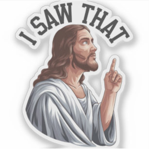 Sticker Citation drôle Jésus Meme J'ai vu ça Poster chréti