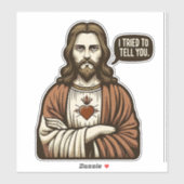 Sticker Citation drôle LOL Jesus a essayé de vous dire (Feuille)