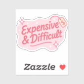 Sticker Citation drôle sarcastique cher et difficile (Feuille)