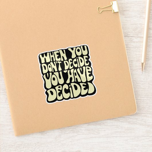 Sticker Citation Faire Un Choix  (Carnet)