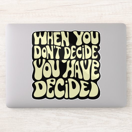 Sticker Citation Faire Un Choix  (Ordinateur)