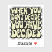 Sticker Citation Faire Un Choix  (Feuille)