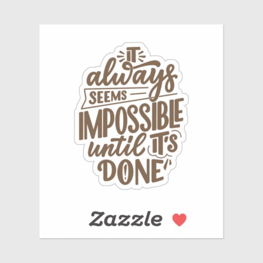 Sticker Citation Inspirationnelle - Impossible jusqu'à ce (Feuille)