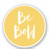 Sticker Citation Inspirationnelle Soyez Audacieux Typograp (Devant)