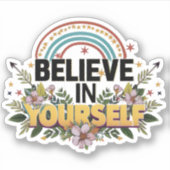 Sticker Citation motivationnelle - Croyez en vous-même (Devant)