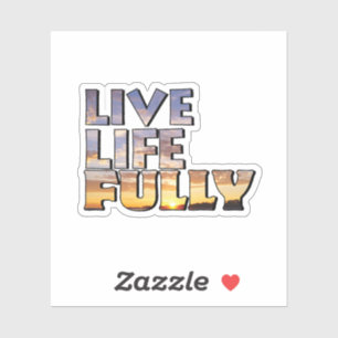 Sticker Citation sur la vie pleine
