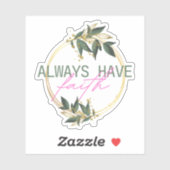 Sticker Citation Toujours Avoir La Foi Avec Un Design Flor (Feuille)