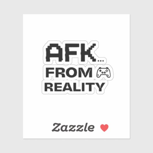 Sticker Citations drôles d'AFK de la réalité (Feuille)