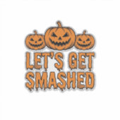 Sticker Citrouille Drôle d'Halloween Faisons-nous Écraser (Devant)
