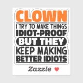 Sticker Clown J'Essaie De Rendre Les Choses Drôle Citation (Feuille)