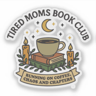 Sticker Club de lecture de mamans fatiguées fonctionnant a