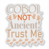 Sticker COBOL n'est pas ancien – Code hérité, puissance mo (Devant)