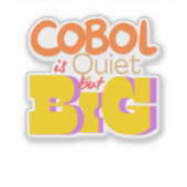 Sticker Cobol Programming Language is Quiet But Big (Devant)