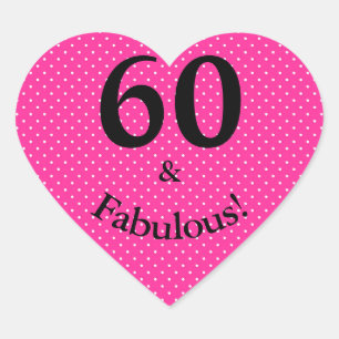 Sticker Cœur 60 ans et fabuleux Anniversaire Rose vif à pois