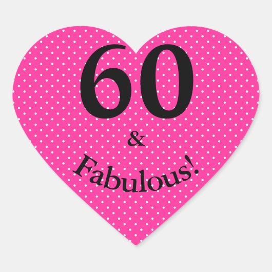 Sticker Cœur 60 & Fabuleux Anniversaire Pois rose vif (Devant)