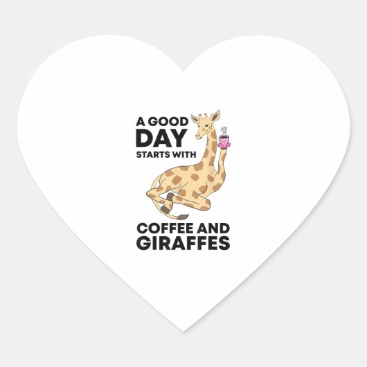 Sticker Cœur A Good Day Starts With Coffee & Giraffe Gift Funny (Devant)