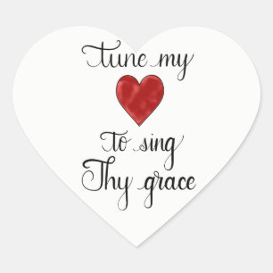 Sticker Cœur "Accordez mon coeur pour chanter Thy grâce" a