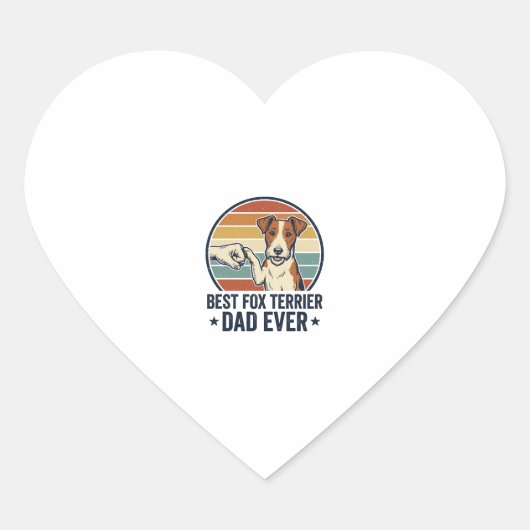 Sticker Cœur Best Fox Terrier Dad Ever Vintage Dog Lover Shirt_ (Devant)