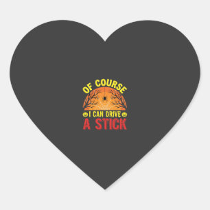 Sticker Cœur Bien sûr que je peux conduire un bâton Design Hall