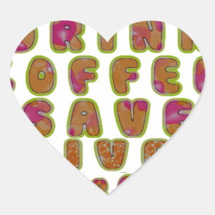 Sticker Cœur Boire du café Sauver des vies et prendre des selfi