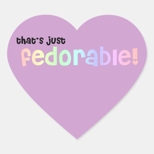 Sticker Cœur C'est juste fédorable ! (Devant)