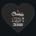 Sticker Cœur Christian Christmas - It's All About Jesus T-Shirt<br><div class="desc">Christian Christmas - It's All About Jesus T-Shirt</div>