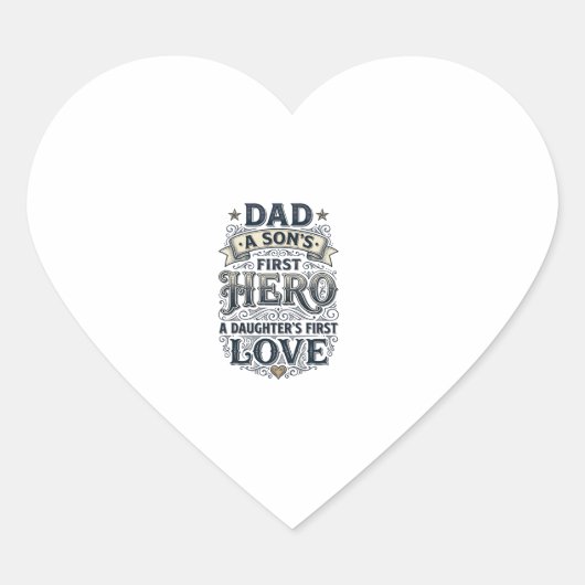 Sticker Cœur Dad Son Hero Daughter Love Vintage Typography Shir (Devant)