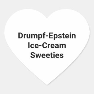 Sticker Cœur Drumpf-Epstein Sweeties Hankamer Artjunkhaus Yum!