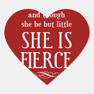 Sticker Cœur Et bien qu'elle ne soit que petite, elle est féroc
