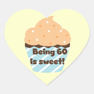 Sticker Cœur Etre 60 est Sweet T-shirts et cadeaux