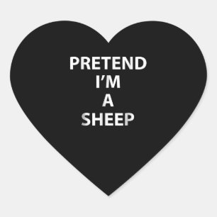 Sticker Cœur Fais-moi semblant d'être un mouton   cadeau de f