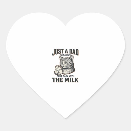 Sticker Cœur Funny Cat Dad Came Back With The Milk Vintage Shir (Devant)