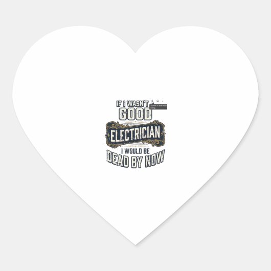 Sticker Cœur Funny Electrician Vintage Engraving Quote Design (Devant)