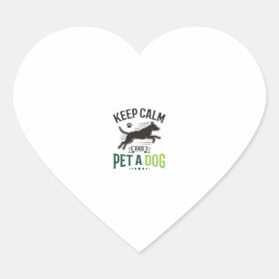 Sticker Cœur Gardez votre calme et caressez un chien Design de
