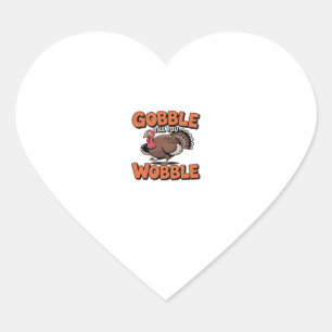 Sticker Cœur Gobble Till You Wobble - Drôle Turquie Cartoon Cla