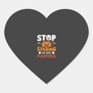 Sticker Cœur Halloween Arrête de regarder mes citrouilles
