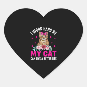 Sticker Cœur I Work Hard So My Cat Can