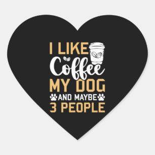 Sticker Cœur J'Aime Café Mon Chien & Peut-Être 3 Personnes Chie