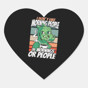 Sticker Cœur Je n'aime pas les gens du matin ou les matins ou l
