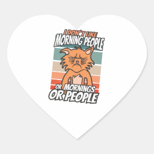 Sticker Cœur Je n'aime pas les gens du matin ou les matins ou l