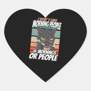 Sticker Cœur Je n'aime pas les gens du matin ou les matins ou l