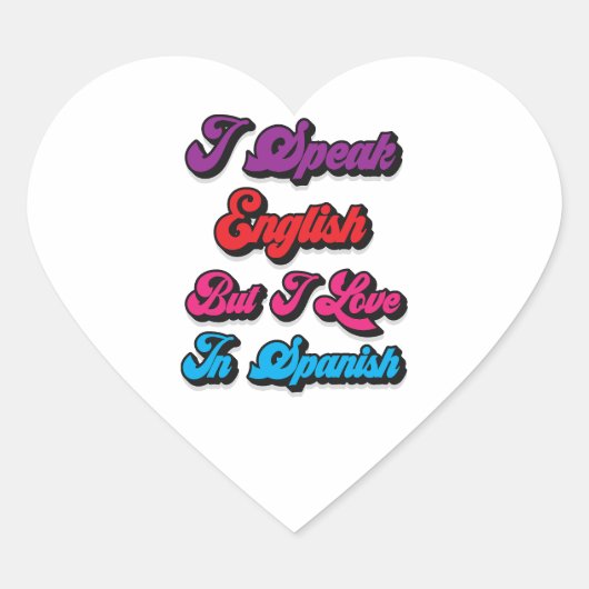 STICKER CŒUR JE PARLE ANGLAIS MAIS J'AIME L'ESPAGNOL (Devant)