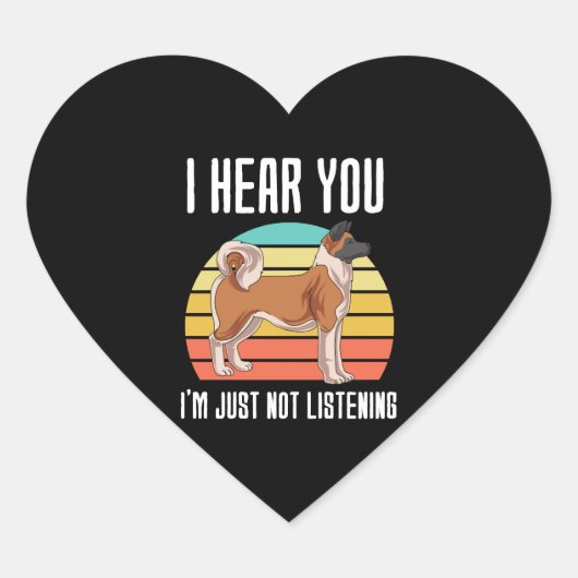 Sticker Cœur Je T'Entends Juste Ne Pas Écouter Akita (Devant)