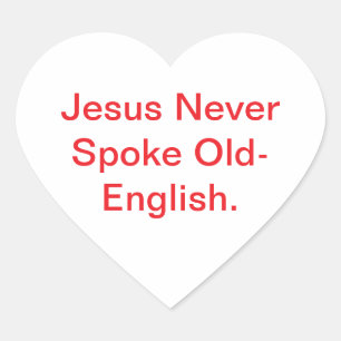 Sticker Cœur Jésus n'a jamais parlé le vieil anglais Hankamer A