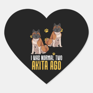 Sticker Cœur J'Étais Normal Il Y A Deux Akita
