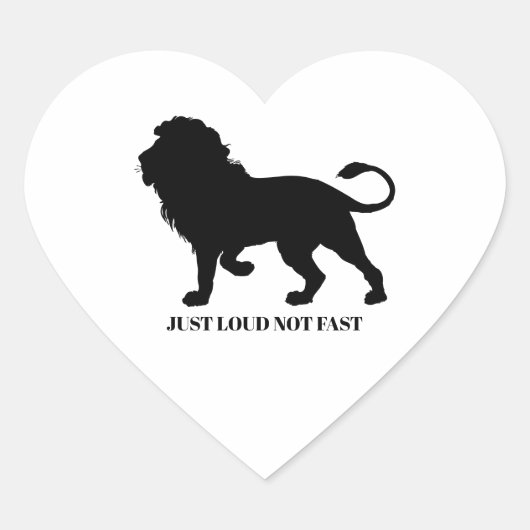 STICKER CŒUR JUST LOUD NOT FAST (Devant)