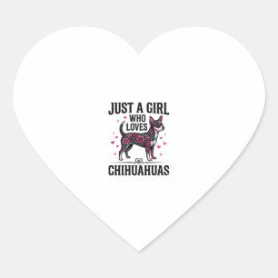 Sticker Cœur Juste Une Fille Qui Aime Les Chihuahuas Conception