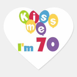 Sticker Cœur Kiss Me I'm 70 Anniversaire T-shirts et cadeaux