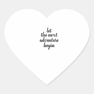 STICKER CŒUR LAISSER COMMENCER LA PROCHAINE AVENTURE